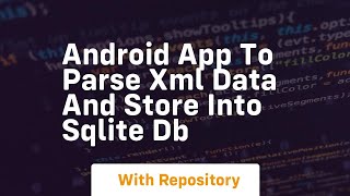 Android app to parse xml data and store into sqlite db