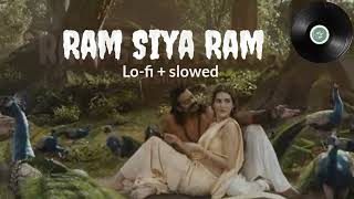 Ram Siya Ram - Adipurush song [ lo-fi + ultra slowed] #lofi #love #trending #hindi #ram #siyaram