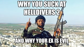 Why You Aren't Good at Helldivers 2