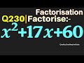 Q230 | Factorise x^2+17x+60 | Factorise x2+17x+60 | Factorise x square + 17x + 60 | x square + 17x +