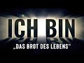 ICH BIN - Das Brot des Lebens