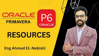 How to Create and Manage Resources in P6 - Planning with Primavera P6 - ادخال الموارد