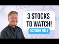 3 Stocks To Watch October 2024