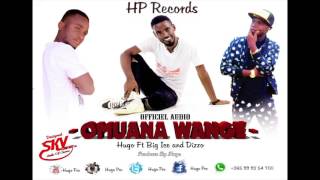 Hugo Pro _ Omwana Wange ft Big Ice and Dizzo (Official Audio)