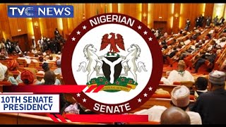 10th Senate Presidency:  Race For Leadership Positions Hot Up