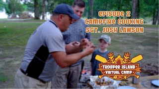 EP2: Campfire Cooking - Virtual Trooper Island Camp