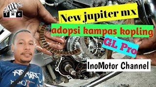 New jupiter mx (NJMX) adopsi kampas kopling GL pro #InoMotor Channel  tutorial