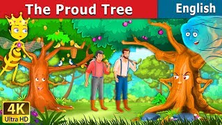 The Proud Tree in English | Stories for Teenagers | @EnglishFairyTales