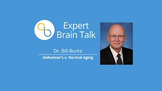 When is Forgetfulness a Sign of Disease? Alzheimer's v. Normal Aging | Brain Talks | Being Patient