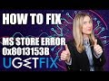 How to fix error code 0x8013153B in Microsoft Store