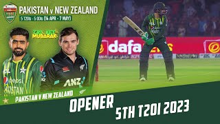 Opener | Pakistan vs New Zealand | 5th T20I 2023 | PCB | M2B2T