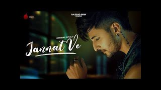 Jannet Ve | Jannat Ve Official Video | Jannat Ve  Lyrics | jannat ve darshan raval | new song 2021