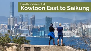 Kowloon East to Sai Kung | The Islands Trail