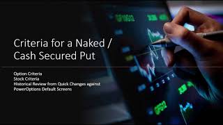 Criteria for a Naked or Cash Secured Put