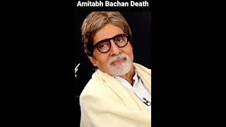 Amitabh Bachchan Death Full Video | Death Video Amitabh Bachan