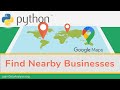 Search Nearby Businesses With Google Maps API and Python