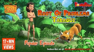 Root Of Problems - Tabaqui | English Stories । Mega Episode |  जंगल बुक | पॉवरकिड्स