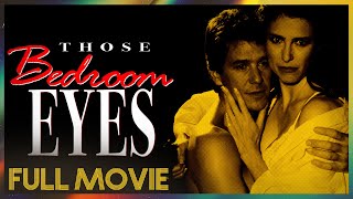 Those Bedroom Eyes (1993) | FULL MOVIE - Tim Matheson, Mimi Rogers, William Forsythe