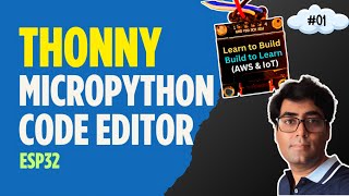 Install Thonny IDE | Micropython Code Editor - Learn #aws & #iot
