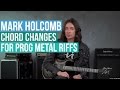 Periphery's Mark Holcomb - Using Chord Changes to Write Prog Metal Riffs