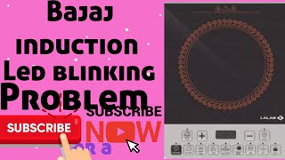 Bajaj induction Led blinking problem #youtubevideo #ytstudio #trendingvideo #viralvideo