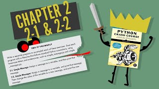 Python Crash Course: Chapter 2 | Try It Yourself 2- 1 & 2-2 | Beginner Walkthrough!