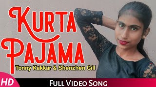 Kurta Pajama Dance Video | Tonny Kakkar &  Shehnaaz Gill | Letest Punjabi Song 2020 | Pooja Sharma