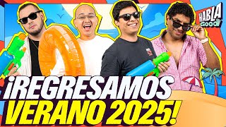 TEMPORADA VERANO 2025 | REGRESAMOS CON TODO | NUEVO ARCO | Habla Good