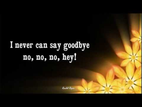 NEVER CAN SAY GOODBYE - (Lyrics) - YouTube