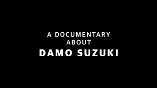 Energy: A Documentary Featuring Damo Suzuki. 2021