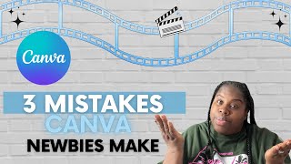 Top 3 Mistakes Canva Beginners Make