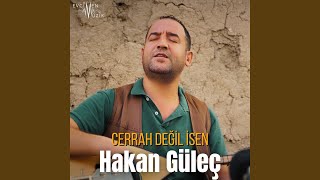 Cerrah Değil İsen