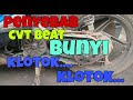 Penyebab Bunyi Klotok klotok Di Cvt Beat @asmchannel1505