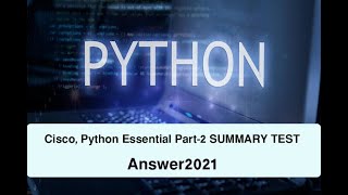 Python Essentials Part- 2 - SUMMARY TEST Answer 2021. #Python #Cisco #Pawan_Saha