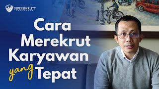 Cara Merekrut Karyawan / SDM yang Tepat untuk Bisnis Anda