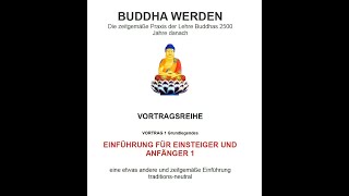 BUDDHA WERDEN - Einführung Vortrag1