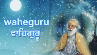 waheguru ਦਾ ਜਾਪ meditation of ਵਾਹਿਗੁਰੂ daily Meditation video