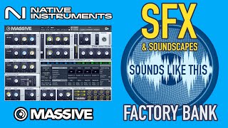 NI MASSIVE Factory Bank | SFX Sounds Like This