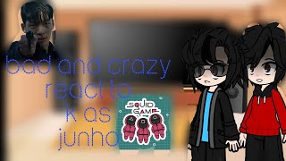 bad and crazy react to k as junho/squid game/ maybe salesman x junho    (turn speed to 1.5 or. 2x)