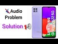 Samsung A22 5g|Audio/Loudspeaker problem solution|All mobile Sound problem solution