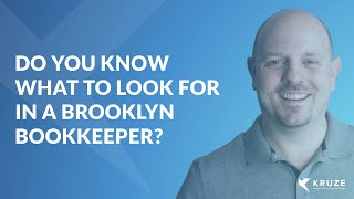 Do you know what to look for in a Brooklyn Bookkeeper?