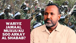 HORDHAC: Wariye Jamaal Osman- Muxuu ku soo arkay dhulka Al shabab?