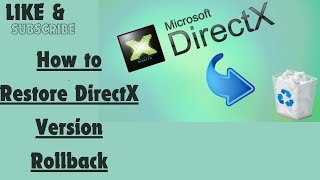 How to Restore DirectX Version Rollback