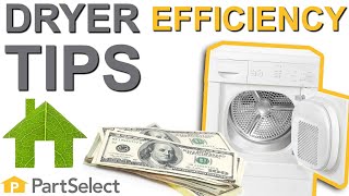 Cut Down Your Dryer's Drying Time! Our Top Dryer Efficiency Tips | PartSelect.com