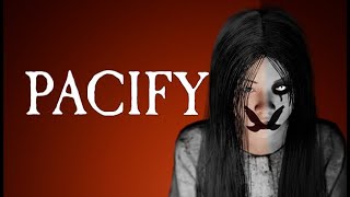 怖すぎて何も進まなかった、Pacify 【Pacify】