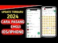 Mb Whatsapp Rc Whatsapp Ios Terbaru 2024 • Cara Pasang Emoji Ios Iphone • Anti Kadaluarsa