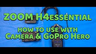 ZOOM H4ESSENTIAL -  how to use with Camera