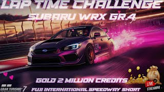 Gran Turismo 7 | Lap Time Challenge Gold Fuji Short Subaru WRX Gr.4 #gt7 #livestream