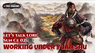 Working Under Yuan Shu - Sun Ce 02 | Let's Talk Lore Total War: Three Kingdoms