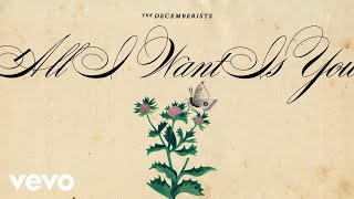 The Decemberists - All I Want Is You ( Audio)